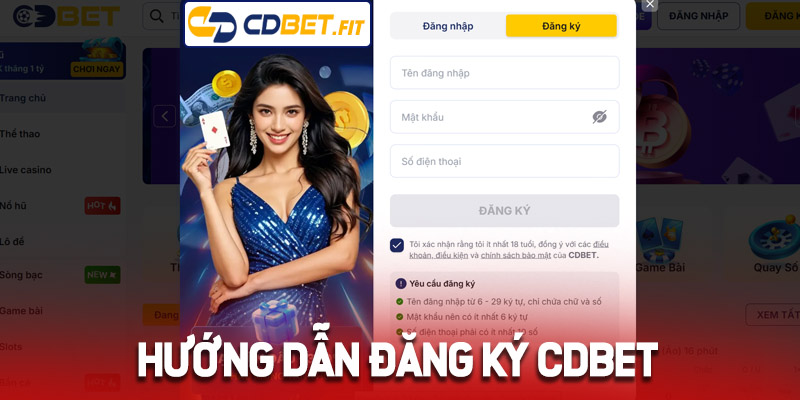 Hướng dẫn chi tiết cách tạo tài khoản đăng ký Cdbet