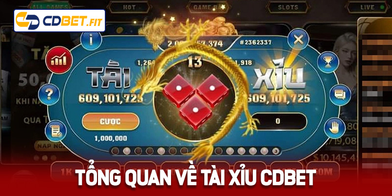 Tổng quan về Tài Xỉu Cdbet