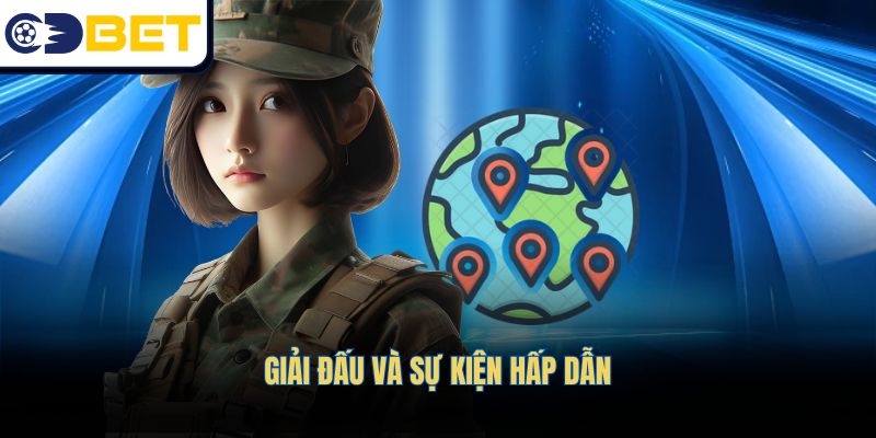 Giải đấu và sự kiện hấp dẫn