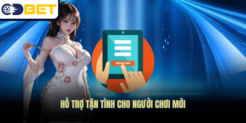 Cung cấp hỗ trợ chu đáo dành cho người chơi mới