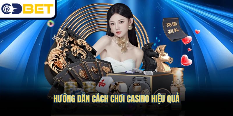 Cách chơi Casino giúp tăng cơ hội chiến thắng