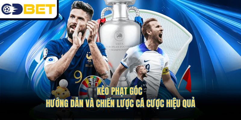Kèo Phạt Góc - Hướng Dẫn Chi Tiết Và Chiến Lược Hiệu Quả