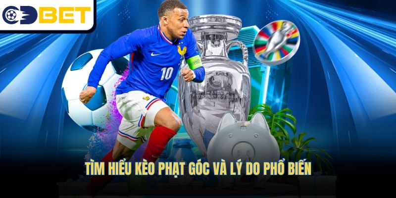 Tìm hiểu kèo phạt góc và lý do phổ biến