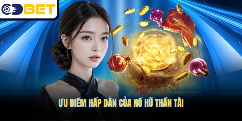 Những điểm mạnh nổi bật khiến Nổ hũ Thần Tài thu hút người chơi